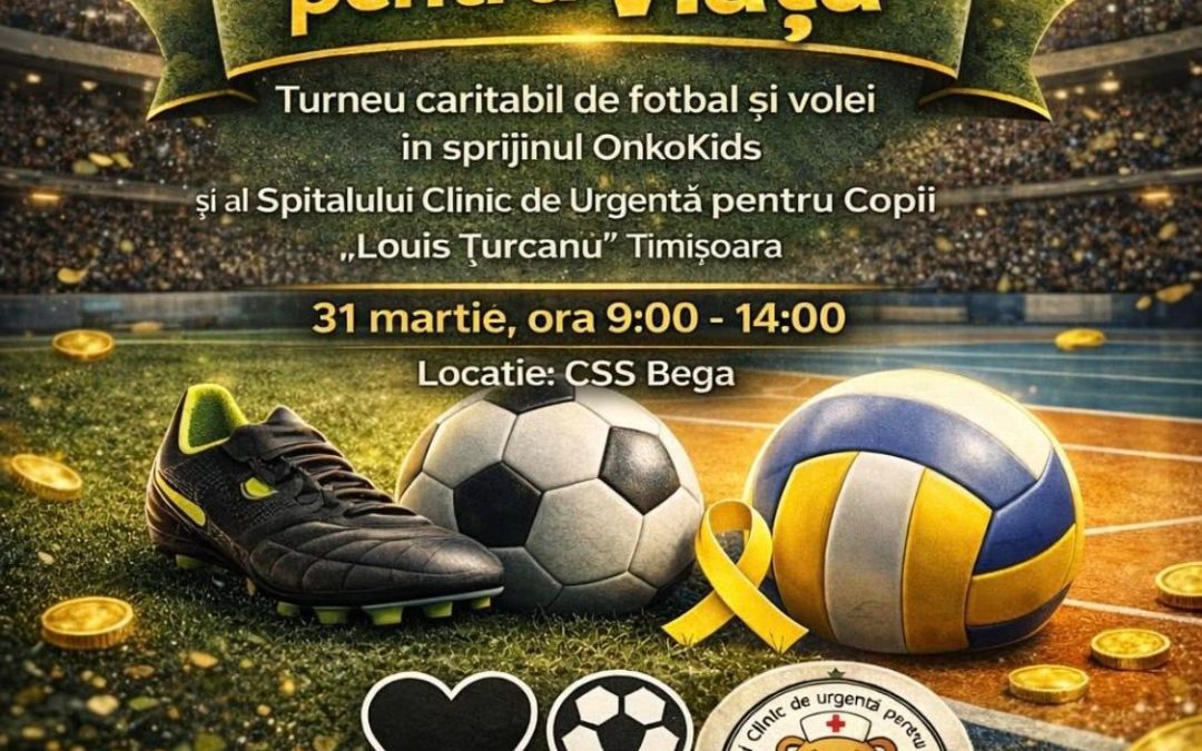 TURNEU CARITABIL FOTBAL/VOLEI PENTRU SPITALUL DE COPII DIN TIMISOARA